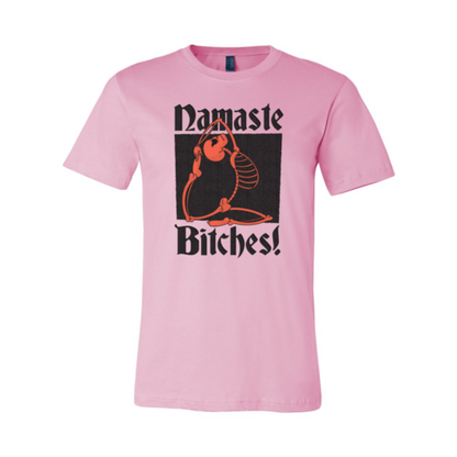 Namaste Bitches T-shirt